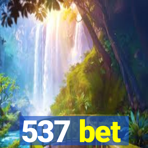 537 bet